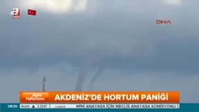 Akdeniz’de hortum paniği