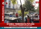 Yenibosnada patlama! A Haber muhabiri detayları aktardı