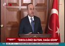 Çavuşoğlu: İdeolojiniz batsın, dağa gidin!