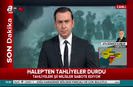 A Haber muhabiri Halepteki son durumu aktardı