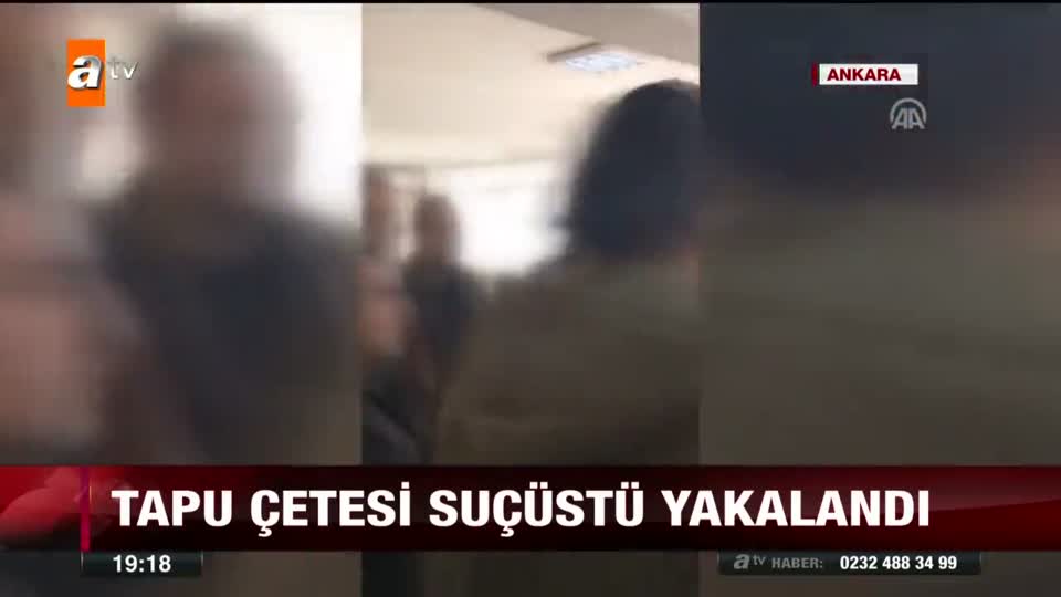 Tapu çetesi suçüstü yakalandı