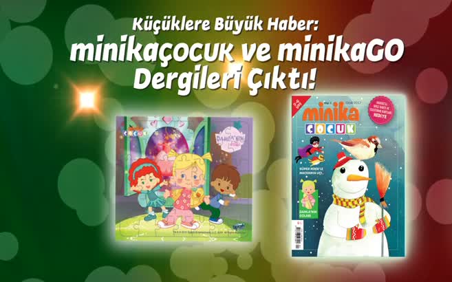 minikaÇOCUK ve minikaGO Dergileri Çıktı