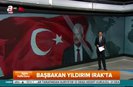 Başbakan Yıldırım Irakta resmi törenle karşılandı