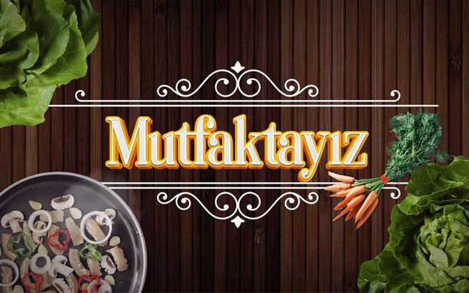 Mutfaktayız