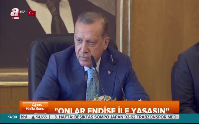 Erdoğan: Onlar korkuyla yaşasın