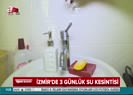 İzmirde 3 günlük su kesintisi