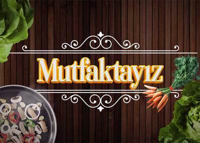 Mutfaktayız