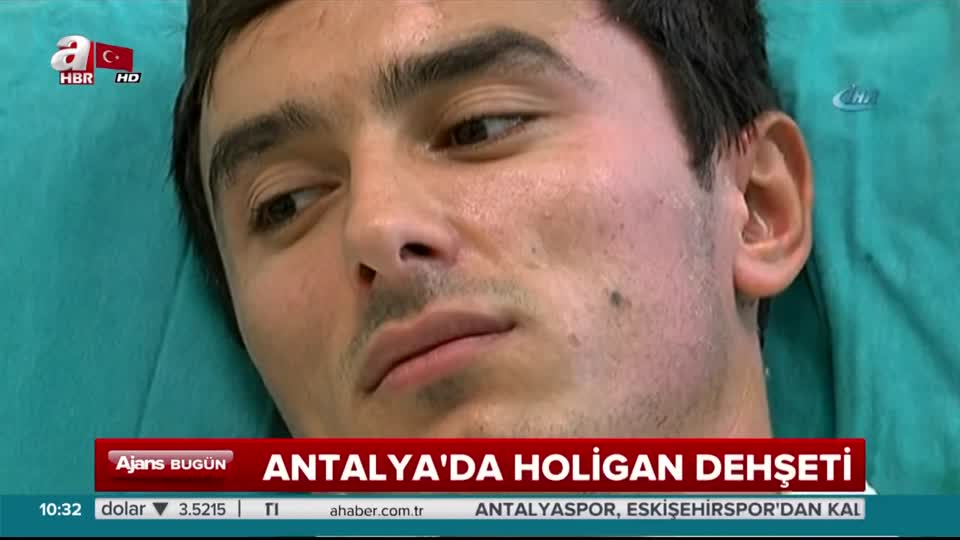 Antalya'da holigan dehşeti