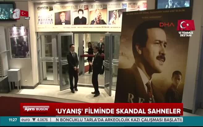 'Uyanış' filminde skandal sahneler