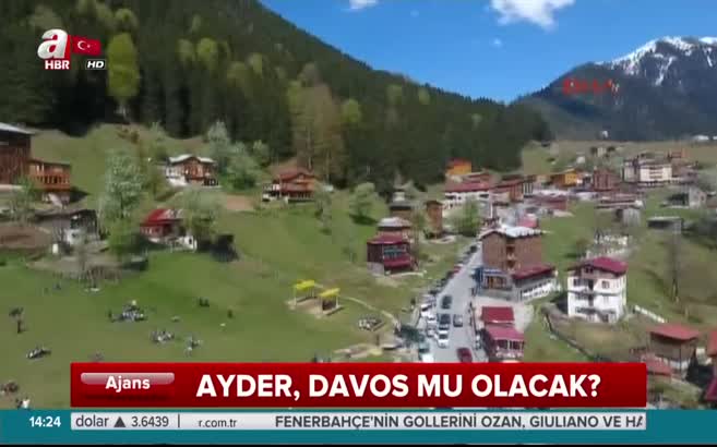 Ayder Davos mu olacak?