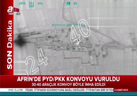 Afrin'de PYD/PKK konvoyunun vurulma anı!