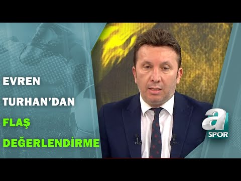 Evren Turhan, Galatasaray - Göztepe Maçını Değerlendirdi