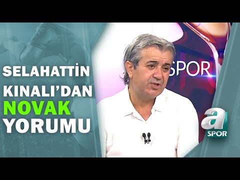 Selahattin Kınalı: "Novak Sol Bek Görünümlü Sol İç Oyuncusu" / Spor Ajansı / 29.07.2020
