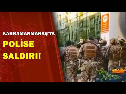 Kahramanmaraşta Polise Saldırı! 2 Polis Yaralandı