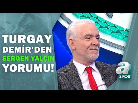 Turgay Demir: 'Sergen Yalçın'ın Sözleşme Konusunun Uzaması Yönetime, Hocaya Ve Takıma Zarar Verir!'