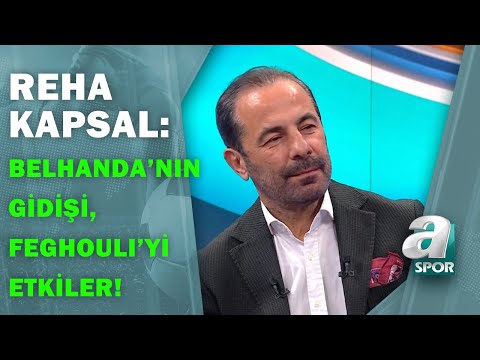 Belhanda'nın Yokluğu Galatasaray'ı Nasıl Etkiler? Reha Kapsal Yorumladı!  / Top Bizde