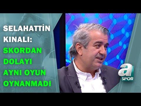 Selahattin Kınalı:"Beşiktaş'ın 2 Devrede Oynadığı Oyunundaki Farklılık Skordan Dolayıydı"