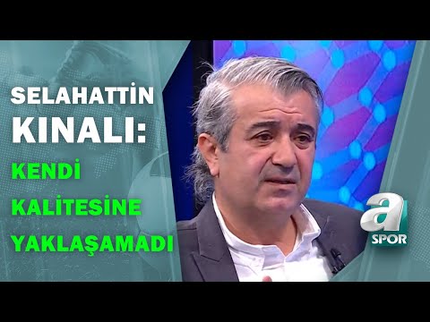 Selahattin Kınalı:"Djaniny Hala Kendi Kalitesine Yaklaşamadı, Tıpkı Samatta Gibi"