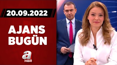 Cansın Helvacı ve Haktan Uysal ile Ajans Bugün / A Haber / 20.09.2022