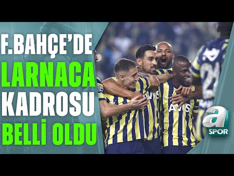 Fenerbahçe'de AEK Larnaca Kadrosu Belli Oldu! Peres, Arao, Zajc, M.Hakan Ve King Kadroda Yer Almıyor