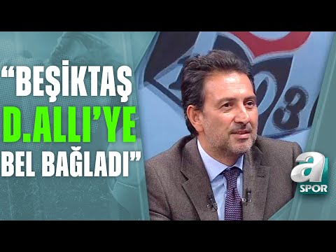 Kartal Yiğit'ten Flaş Beşiktaş Sözleri: "Herkes Delle Alli'ye Bel Bağladı!" A Spor / Spor Ajansı