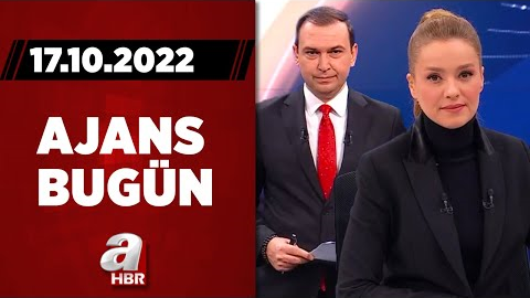 Cansın Helvacı ve Haktan Uysal ile Ajans Bugün / A Haber / 17.10.2022