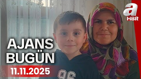 5 Yaşındaki Osman’dan kahreden haber - Ajans Bugün - 11.11.2025 | A Haber
